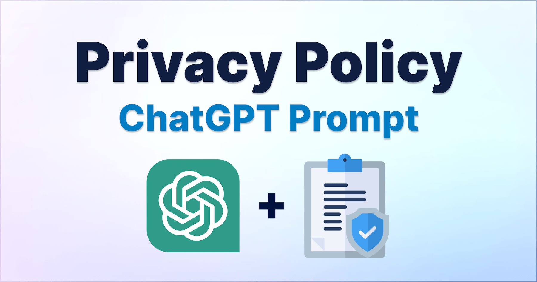 chatgpt privacy policy prompt